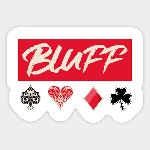 BLUFF with Card Shapes Poker T Sticker by Ceddys